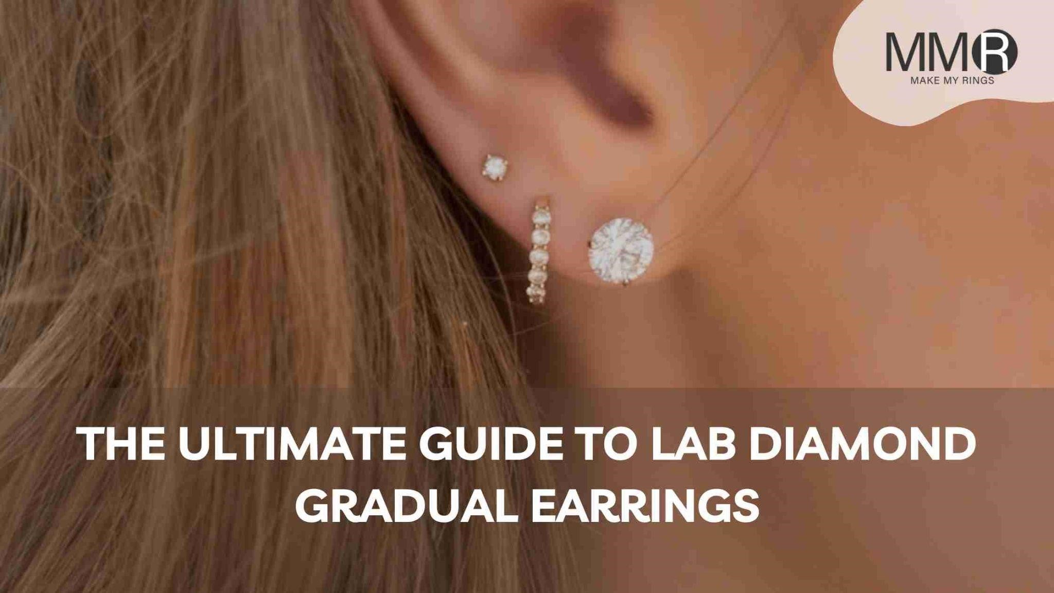 The Ultimate Guide to Lab Diamond Gradual Earrings – MMR